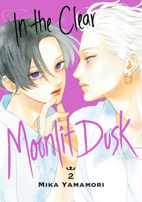 In the Clear Moonlit Dusk 2 (Yamamori Mika)(Paperback)