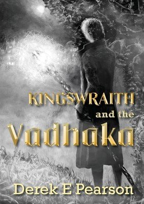 Kingswraith and the Vadhaka (Pearson Derek E.)(Paperback)