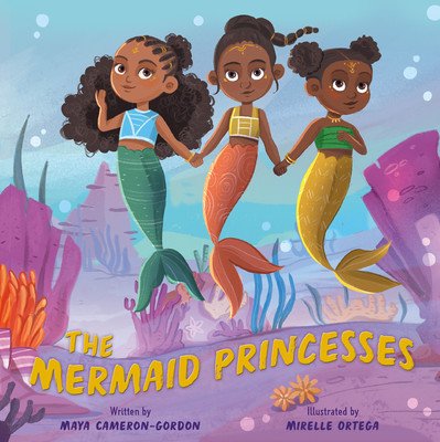 The Mermaid Princesses: A Sister Tale (Cameron-Gordon Maya)(Pevná vazba)