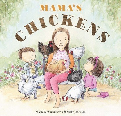 Mama's Chickens (Worthington Michelle)(Pevná vazba)