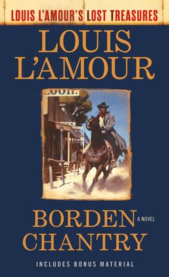Borden Chantry (Louis l'Amour's Lost Treasures) (L'Amour Louis)(Mass Market Paperbound)