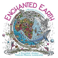 Enchanted Earth - A Colouring Journey Through Magical Landscapes (Chatzipanagiotou Melpomeni)(Paperback / softback)