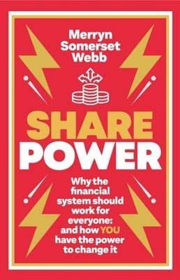 Share Power: How Ordinary People Can Change the Way That Capitalism Works - And Make Money Too (Webb Merryn Somerset)(Paperback)