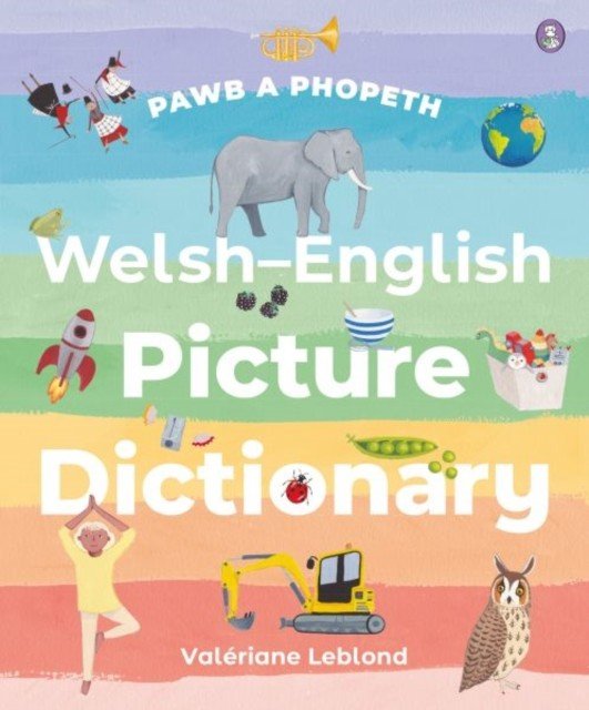 Pawb a Phopeth - Welsh / English Picture Dictionary (Leblond Valeriane)(Paperback / softback)