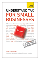 Understand Tax for Small Businesses: Teach Yourself (Deeks Sarah)(Paperback / softback)