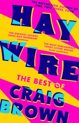 Haywire: The Best of Craig Brown (Brown Craig)(Pevná vazba)