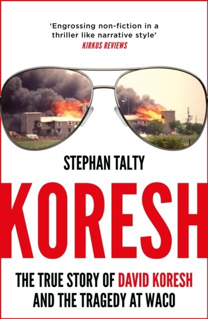 Koresh - The True Story of David Koresh and the Tragedy at Waco (Stephan Talty Talty)(Paperback)