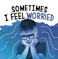 Sometimes I Feel Worried (Jaycox Jaclyn)(Paperback / softback)