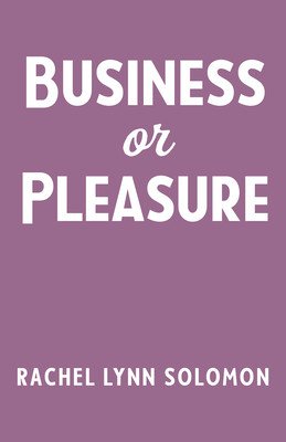 Business or Pleasure (Solomon Rachel Lynn)(Paperback)