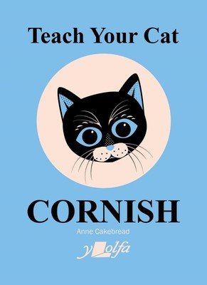 Teach Your Cat Cornish (Cakebread Anne)(Paperback)