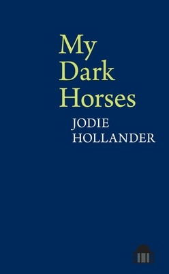 My Dark Horses (Hollander Jodie)(Paperback)