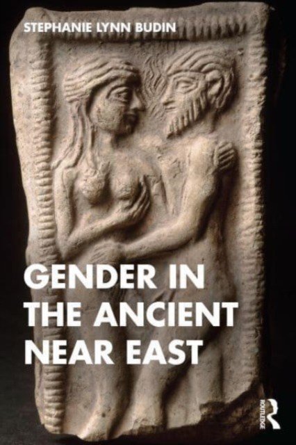 Gender in the Ancient Near East (Budin Stephanie)(Paperback)