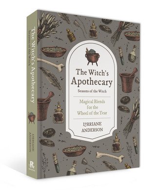 The Witch's Apothecary -- Seasons of the Witch: Magical Potions for the Wheel of the Year (Anderson Lorriane)(Pevná vazba)