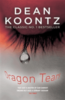 Dragon Tears - A thriller with a powerful jolt of violence and terror (Koontz Dean)(Paperback / softback)