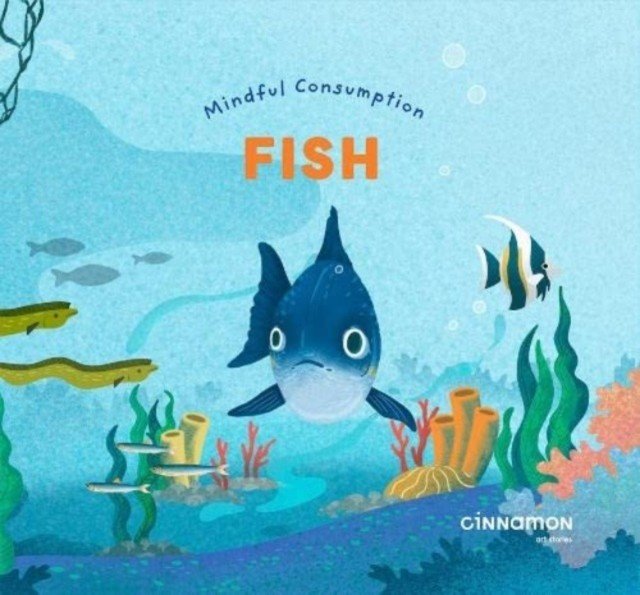 Mindful Consumption: Fish (Cinnamon Art Publishing)(Pevná vazba)