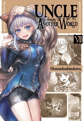Uncle from Another World, Vol. 7 (Hotondoshindeiru)(Paperback)