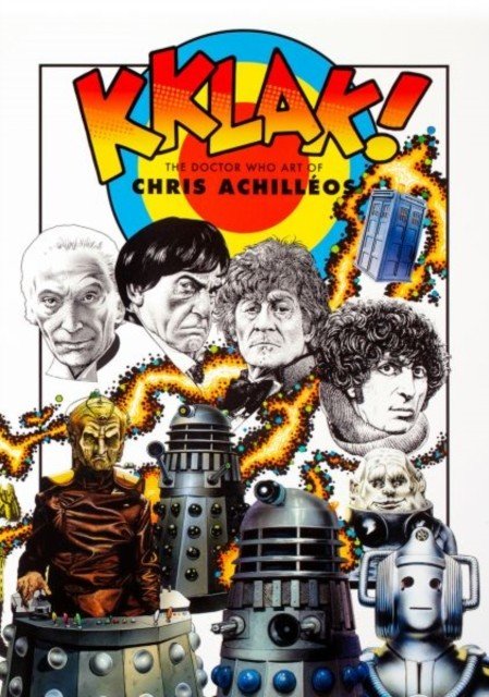 Kklak! - The Doctor Who Art of Chris Achilleos (Achilleos Chris)(Paperback / softback)