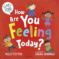 How Are You Feeling Today? - A Let's Talk picture book to help young children understand their emotions (Potter Molly)(Paperback / softback)