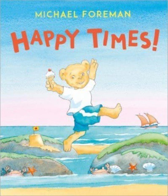 Happy Times! (Foreman Michael)(Paperback / softback)