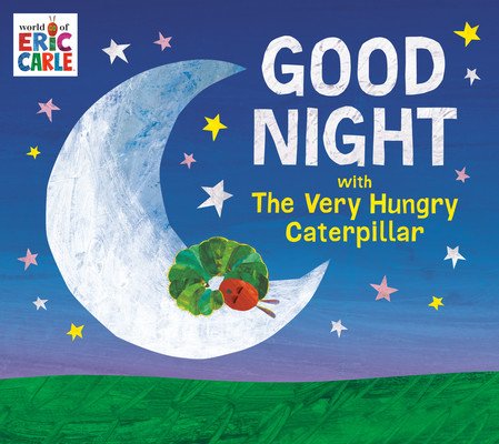 Good Night with the Very Hungry Caterpillar (Carle Eric)(Pevná vazba)