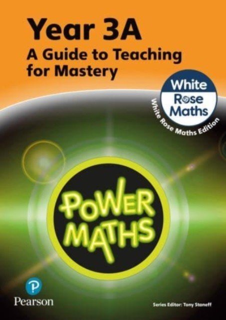 Power Maths Teaching Guide 3A - White Rose Maths edition (Staneff Tony)(Paperback / softback)