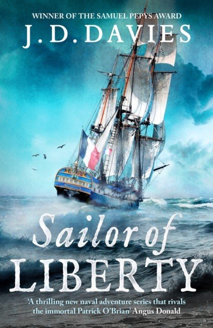 Sailor of Liberty - 'Rivals the immortal Patrick O'Brian' Angus Donald (Davies J. D.)(Paperback / softback)