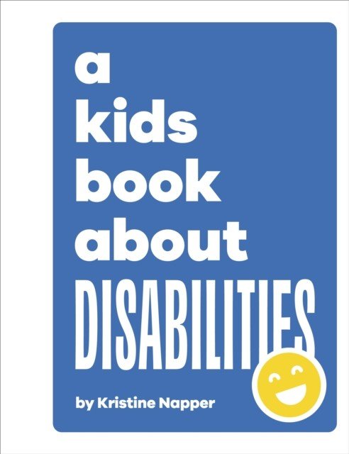 Kids Book About Disability (Napper Kristine)(Pevná vazba)