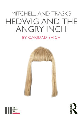 Mitchell and Trask's Hedwig and the Angry Inch (Svich Caridad)(Paperback)