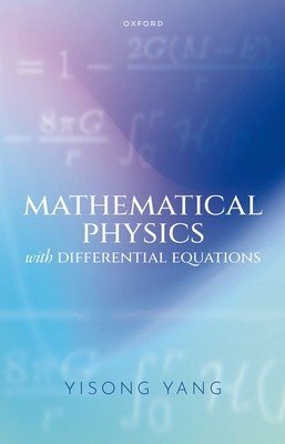 Mathematical Physics with Differential Equations (Yang Yisong)(Paperback)