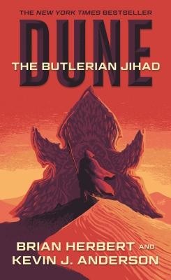 Dune: The Butlerian Jihad: Book One of the Legends of Dune Trilogy (Herbert Brian)(Mass Market Paperbound)