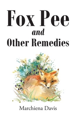 Fox Pee and Other Remedies (Davis Marchiena)(Paperback)