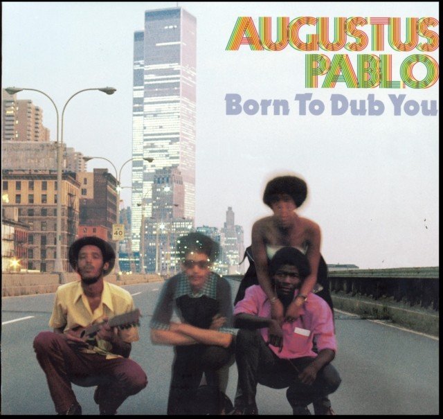 Born to Dub You (Augustus Pablo) (Vinyl / 12