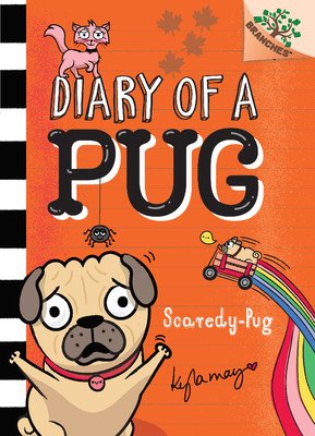 Scaredy-Pug: A Branches Book (Diary of a Pug #5) (Library Edition), 5: A Branches Book (May Kyla)(Pevná vazba)
