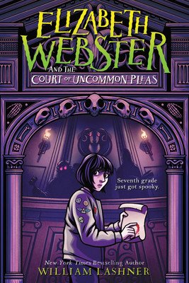 Elizabeth Webster and the Court of Uncommon Pleas (Lashner William)(Paperback)