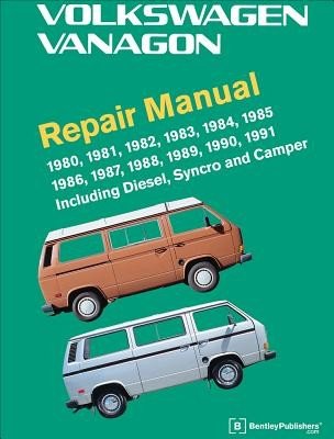 Volkswagen Vanagon Repair Manual: 1980, 1981, 1982, 1983, 1984, 1985, 1986, 1987, 1988, 1989, 1990, 1991 (Volkswagen Of America)(Pevná vazba)