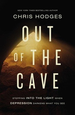 Out of the Cave: Stepping Into the Light When Depression Darkens What You See (Hodges Chris)(Paperback)
