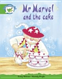 Literacy Edition Storyworlds Stage 3: Fantasy World, Mr Marvel and the Cake(Paperback / softback)