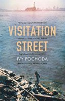 Visitation Street - Two girls disappear on the river. Only one of them comes back (Pochoda Ivy)(Paperback / softback)