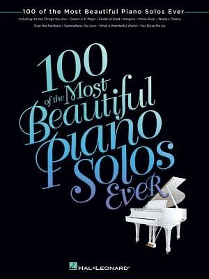 100 of the Most Beautiful Piano Solos Ever (Hal Leonard Corp)(Paperback)
