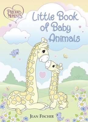 Precious Moments: Little Book of Baby Animals (Precious Moments)(Board Books)