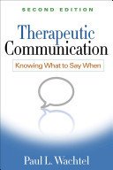 Therapeutic Communication, Second Edition: Knowing What to Say When (Wachtel Paul L.)(Paperback)