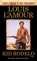 Kid Rodelo (Louis l'Amour's Lost Treasures) (L'Amour Louis)(Mass Market Paperbound)