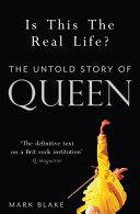 Is This the Real Life? - The Untold Story of Queen (Blake Mark)(Paperback / softback)