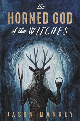 The Horned God of the Witches (Mankey Jason)(Paperback)