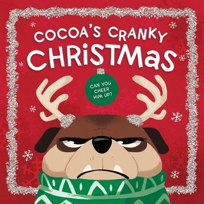 Cocoa's Cranky Christmas: Can You Cheer Him Up? (Hughes Beth)(Board Books)