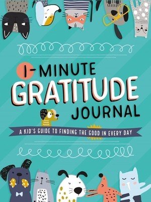 1-Minute Gratitude Journal: A Kid's Guide to Finding the Good in Every Day (Tommy Nelson)(Paperback)