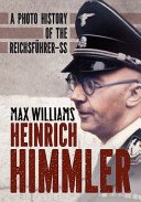 Heinrich Himmler: A Photo History of the Reichsfuhrer-SS (Williams Max)(Pevná vazba)
