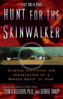 Hunt for the Skinwalker: Science Confronts the Unexplained at a Remote Ranch in Utah (Kelleher Colm A.)(Paperback)