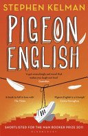 Pigeon English (Kelman Stephen (Novelist UK))(Paperback / softback)