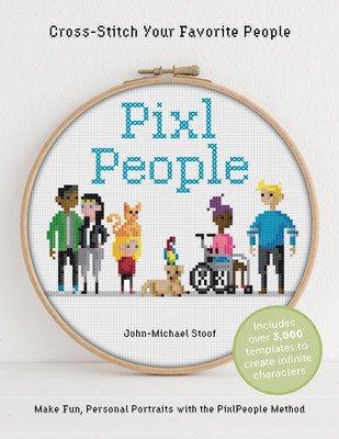 Pixlpeople: Cross-Stitch Your Favorite People (Stoof John-Michael)(Pevná vazba)